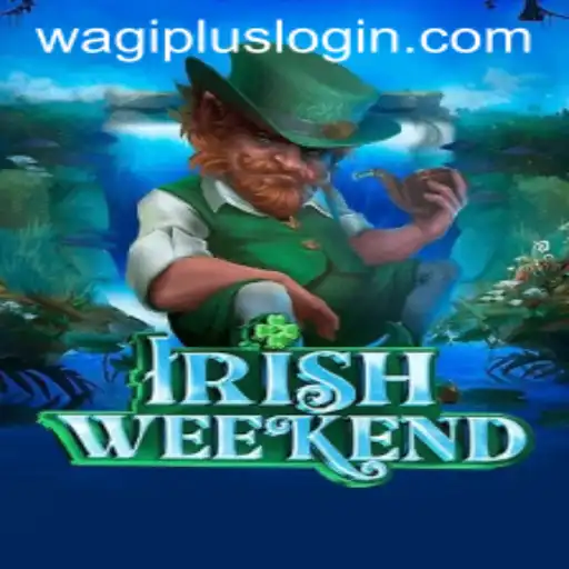 Explore the Thrills of IrishWeekend: A Deep Dive into the Game's Dynamics